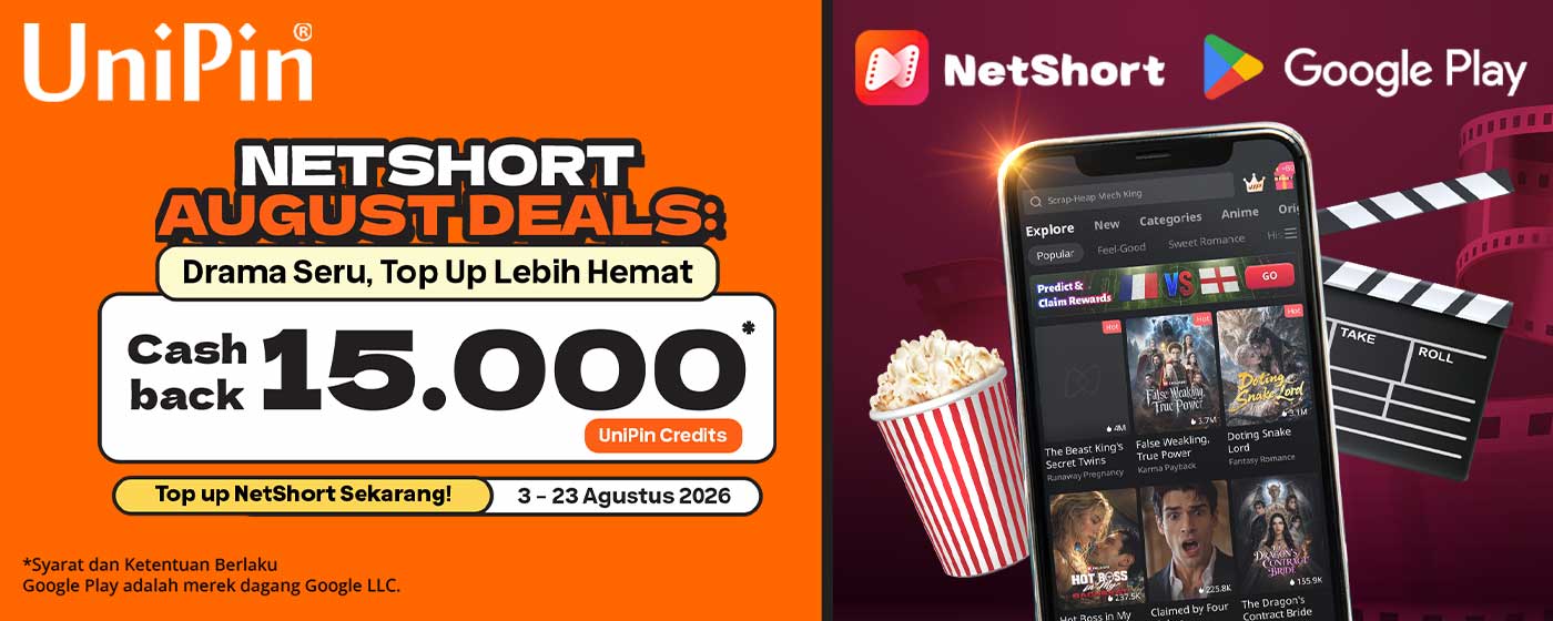 NetShort August Deals: Drama Seru, Top Up Lebih Hemat dengan Cashback hingga 15.000 UniPin Credits!